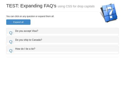 TEST: Expanding FAQ's using CSS for drop capitals