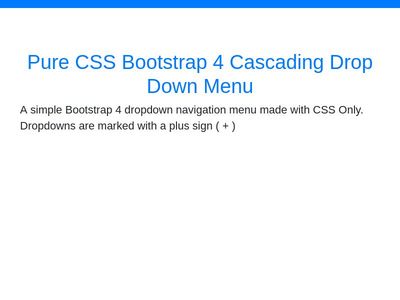 Pure CSS Bootstrap 4 Cascading Drop Down Menu