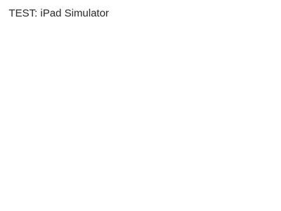TEST: iPad Simulator